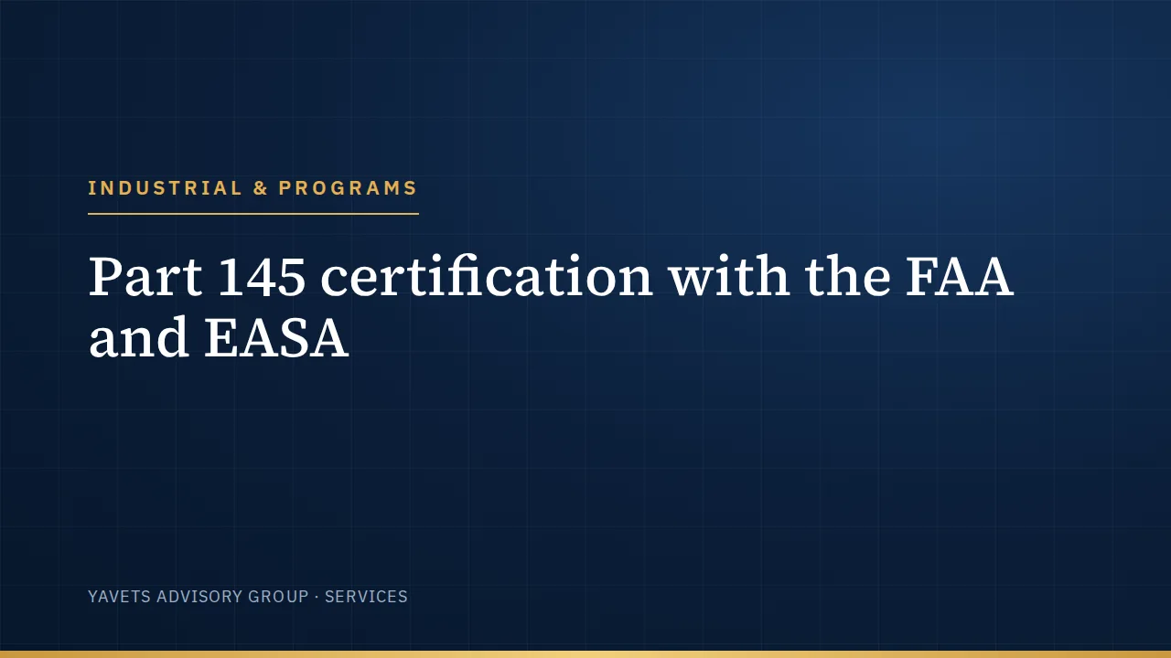 Part 145 certification with the FAA and EASA